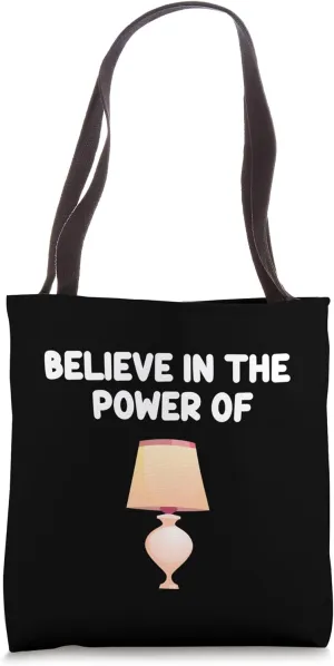 Believe in the Power of Table Lamps Light Fixture Nightstand Tote Bag