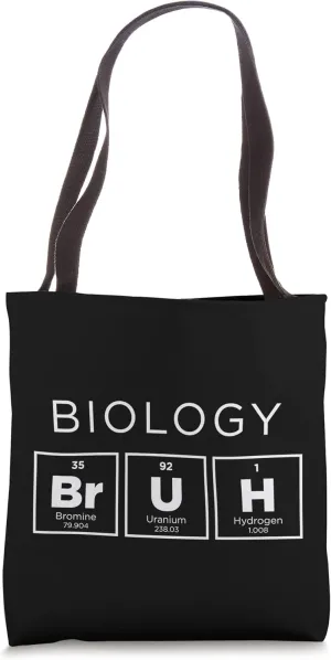Biology Bruh Funny Periodic Table of Elements Science Tote Bag