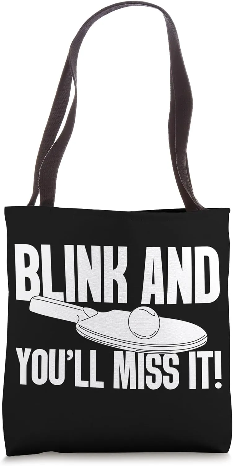 Blink And You'll Miss It Table Tennis Tote Bag