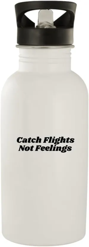 Catch Flights Not Feelings - Stainless Steel 20oz Water Bottle, White, NEWUS-C-07-24-05-004658-04-65-19-20