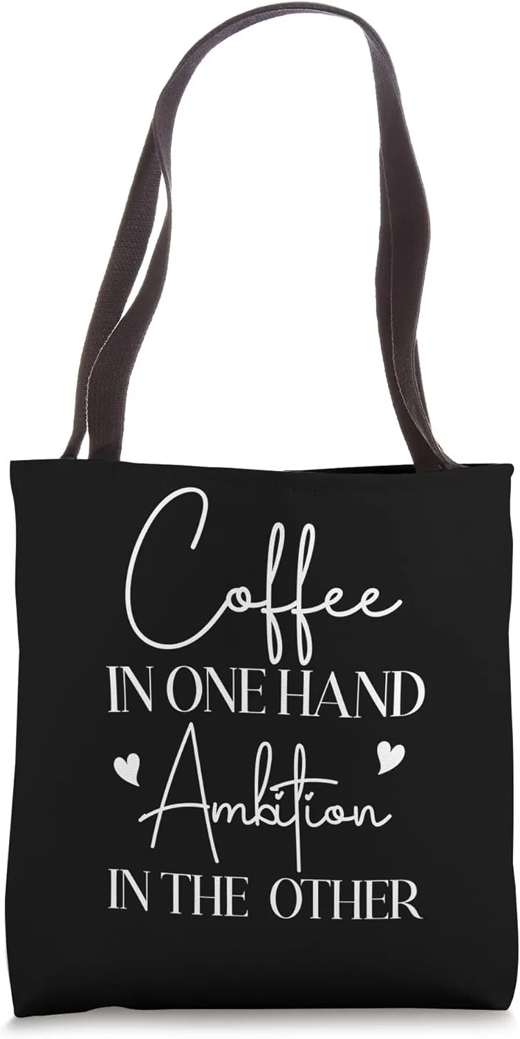 Coffee & Ambition - Empowerment For Coffee Lovers Tote Bag