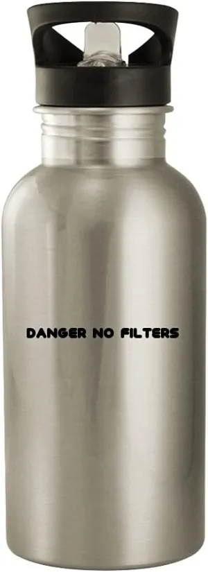 Danger No Filters - 20oz Stainless Steel Outdoor Water Bottle, Silver