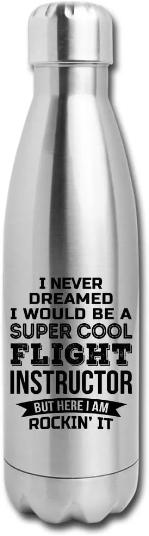 Funny Flight Instructor Gifts - Water Bottle For Men Women New Job Appreciation 17 fl oz Double Wall Vacuum Insulated Bottle Silver