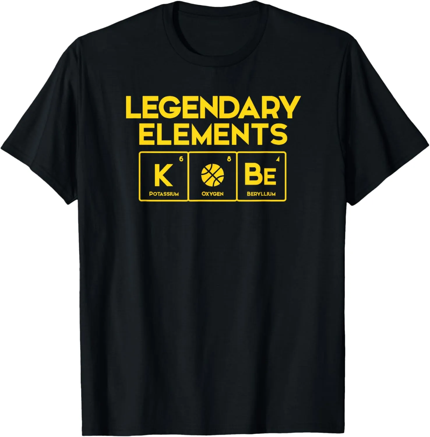 Legendary Elements of Basketball, K-O-Be, Periodic Table Fun T-Shirt