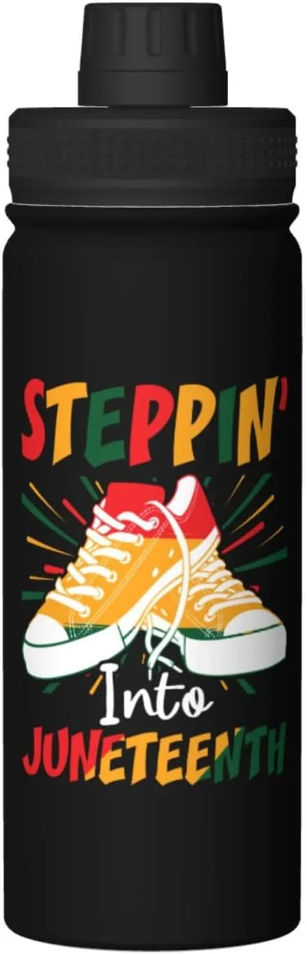 Steppin Into Juneteenth Water Bottle 18 Oz Stainless Steel Water Bottles Leak Proof Outdoor Sports Insulated Water Bottle Funny Bottle Water