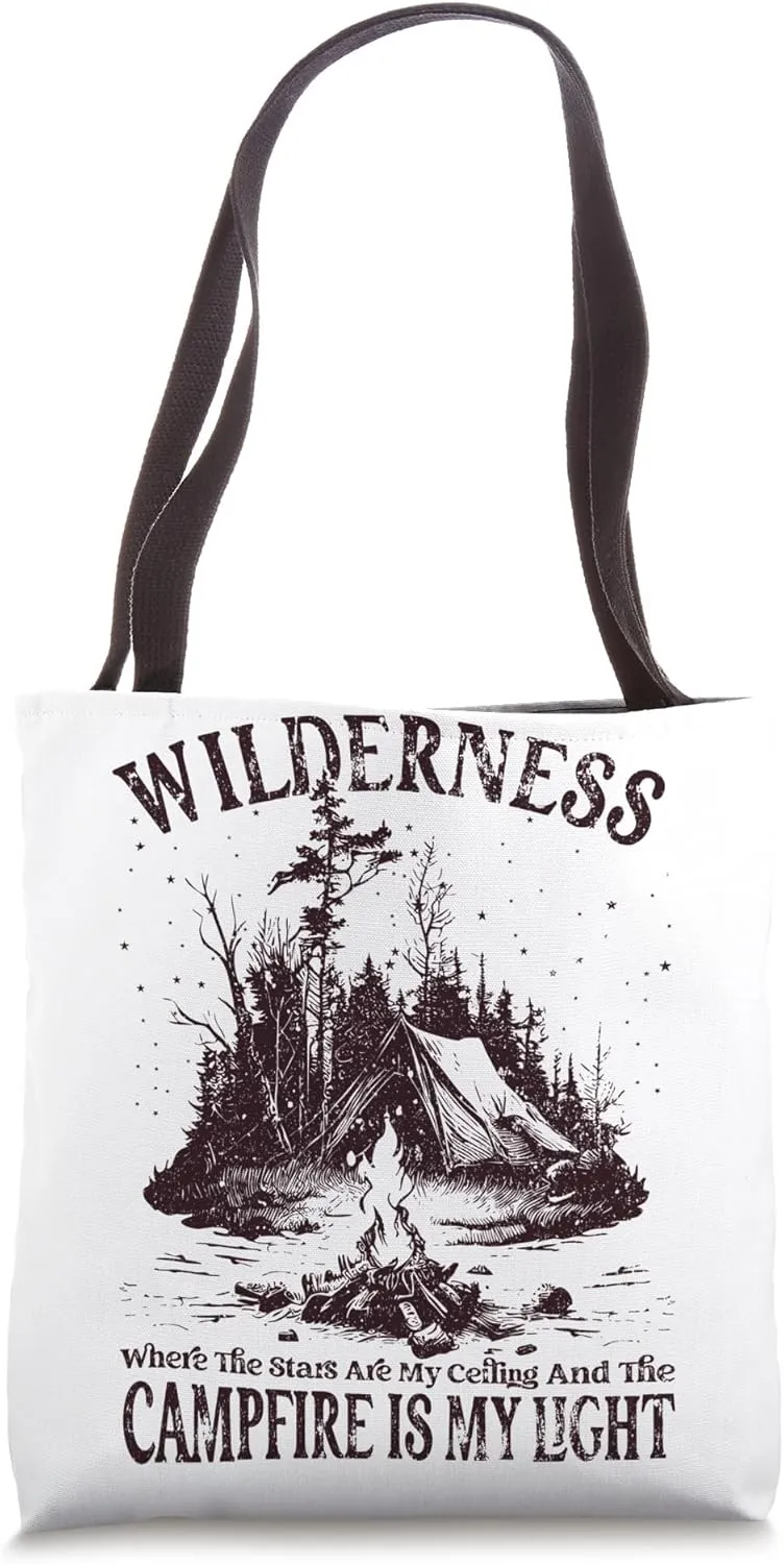 Wilderness, Stars Are My Ceiling And Campfire Is My Light Tote Bag