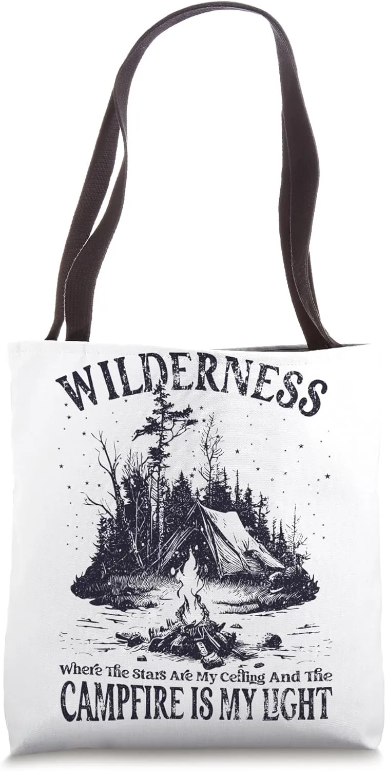 Wilderness, Stars Are My Ceiling And Campfire Is My Light Tote Bag